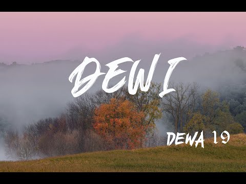 DEWA 19 - Dewi (Lirik)