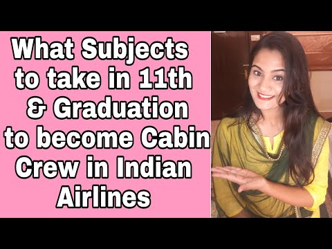 What Subjects to Take after 10th class & 12th Class (Graduation) to become a Cabin Crew Video