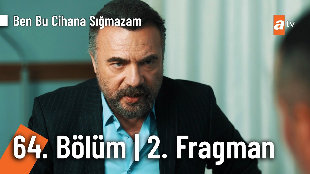 Ben bu cihana sığmazam 64. bölüm 2. fragman yayımda