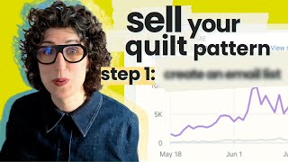 how to sell your quilt patterns online - the first step
