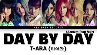 T-ARA - "Day By Day (Areum Rap Version)" Color Coded Lyrics KOR HAN ENG