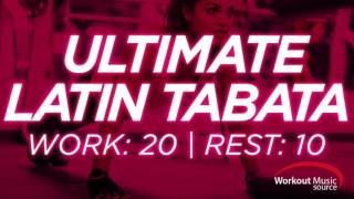 Workout Music Source // Ultimate Latin Tabata With Vocal Cues (Work: 20 Secs | Rest: 10 Secs)