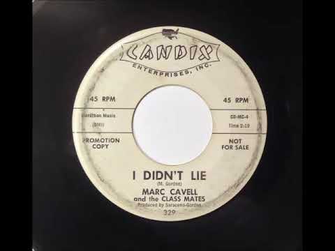 Marc Cavell & Class Mates - I Didn't Lie