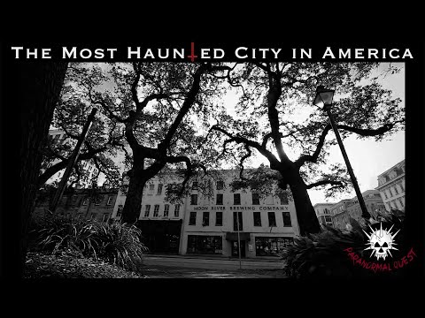 Moon River, Savannah: The Most Haunted City In America