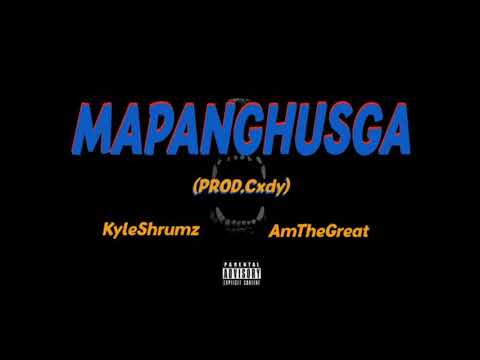 MAPANGHUSGA- KyleShrumz & AmTheGreat (Prod. JazTrippy)