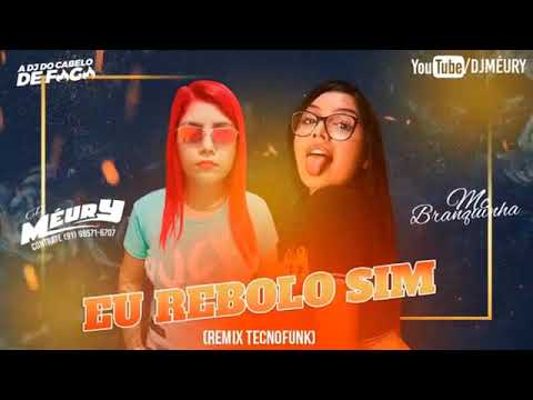 EU REBOLO SIM,DJ MÉURY "MC BRANQUINHA-TECNOFUNCK