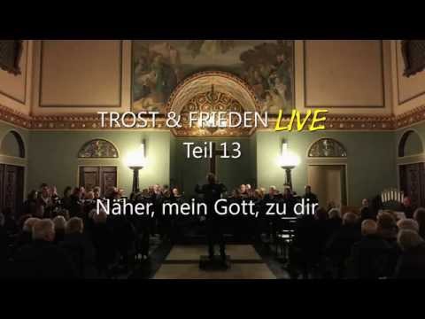 TROST & FRIEDEN live (13) Näher, mein Gott, zu dir
