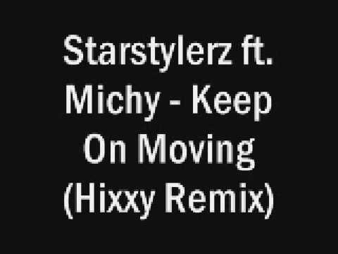 Starstylerz ft. Michy - Keep On Moving (Hixxy Remix)