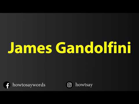 How To Pronounce James Gandolfini