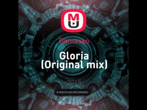 Mixupload Presents: Damasko - Gloria (Original mix) Deep Techno