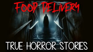 3 Creepy TRUE Food Delivery Horror Stories