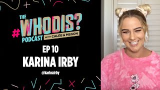 The #WHODIS Podcast | Ep 10 | @KARINA IRBY | Owner Moana Bikini | 1.1m IG Followers & A Lot Of Fun!