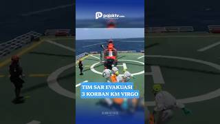 TIM SAR GABUNGAN KEMBALI EVAKUASI 3 KORBAN KM VIRGO TRANSPORT 8