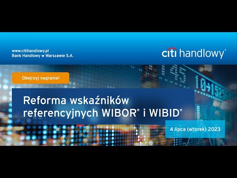 Plan zastąpienia wskaźników referencyjnych WIBOR® i WIBID® wskaźnikiem WIRON® (webinar 4.07.2023)
