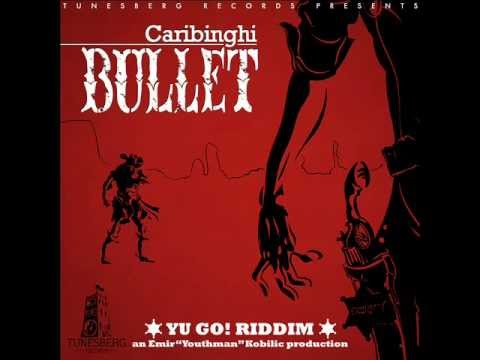 Caribinghi - Bullet (Yu Go! Riddim) Emir 