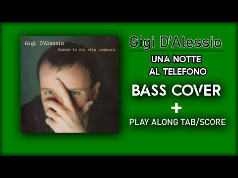 Gigi D'Alessio - Una notte al telefono (Bass cover - play along with score and tab in video)