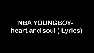 NBA YOUNGBOY - Heart & Soul ( Lyrics)