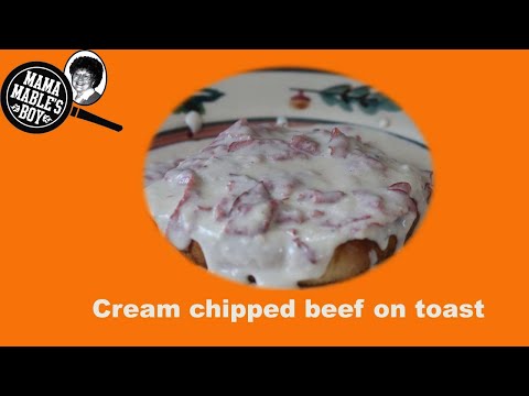 CREAMED CHIPPED BEEF ON TOAST