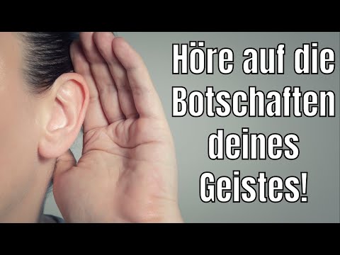 Höre auf die Botschaften deines Geistes!