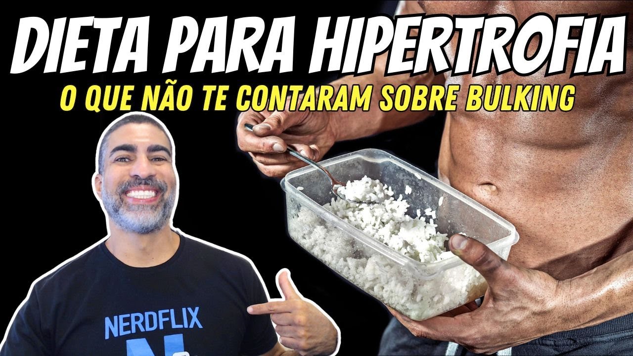 Dieta para hipertrofia: cientista explica sobre bulking