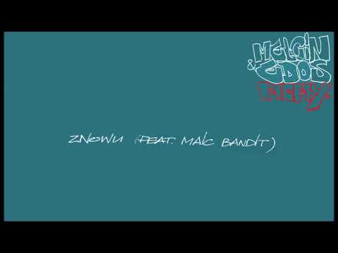 Mełcin & Edos - Znowu (feat. Maic Bandit)