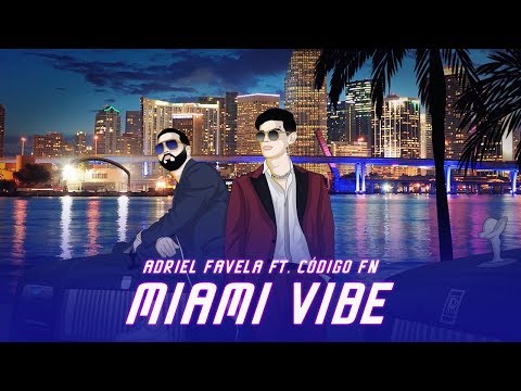Adriel Favela feat. Código FN- Miami Vibe (Letra Oficial/Lyrics)