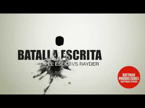 EL ESEKA vs KING RAYDER - BATALLA ESCRITA ONDA PASADENA