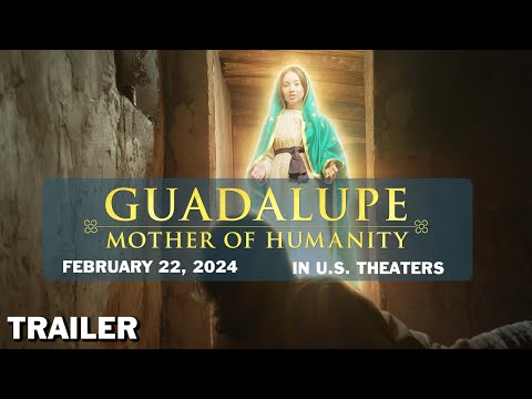 PROMO VIDEO - "Guadalupe: Mother of Humanity" - USA - EPIC (IN  U.S. THEATERS FEBRUARY 22)