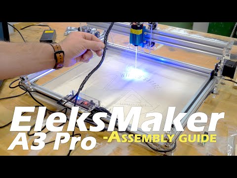 EleksMaker A3 Pro 2500mW LASER - Assembly Guide | UNPACKING | Links