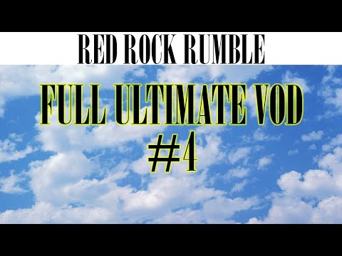 Red Rock Rumble Monthly #4 - Full Ultimate VOD