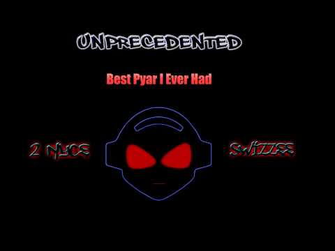 2 NyCe - Unprecedented (07) - Best Pyar I Ever Had