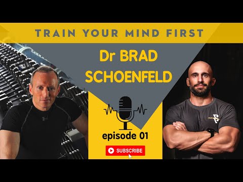 Dr Brad Schoenfeld |Train your mind first | episode 01 |
