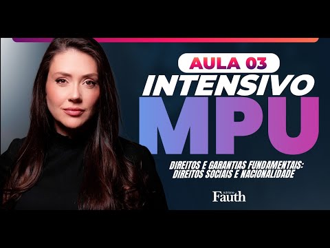 INTENSIVO MPU - DIREITOS SOCIAIS E NACIONALIDADE - ADRIANE FAUTH