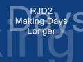 RJD2 - Making Days Longer 
