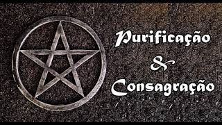 Como purificar e consagrar objetos?