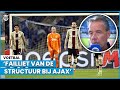 'Het is een puinhoop in de organisatie bij Ajax'