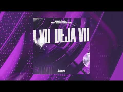 Dropack & No ExpressioN - Deja Vu