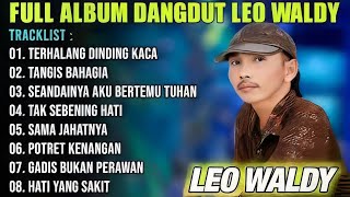 Download lagu Leo waldy full album dangdut orgen tunggal populer mp3 Download lagu Leo waldy full album dangdut orgen tunggal populer mp3