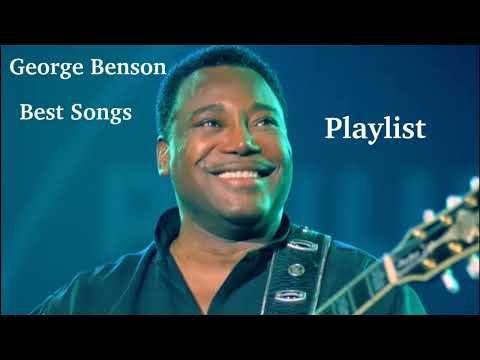 George Benson - Greatest Hits Best Songs Playlist