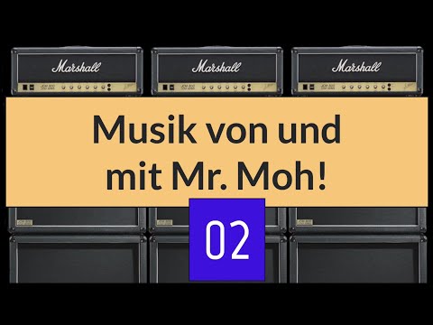 Musik von und mit Mr. Moh (vol. 02)