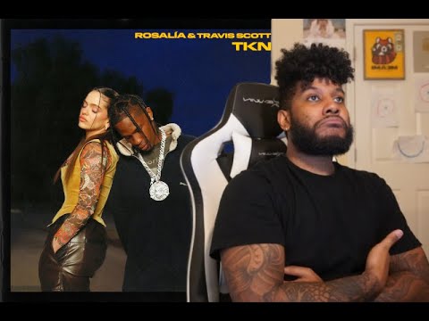 ROSALÍA & Travis Scott - TKN REACTION/REVIEW
