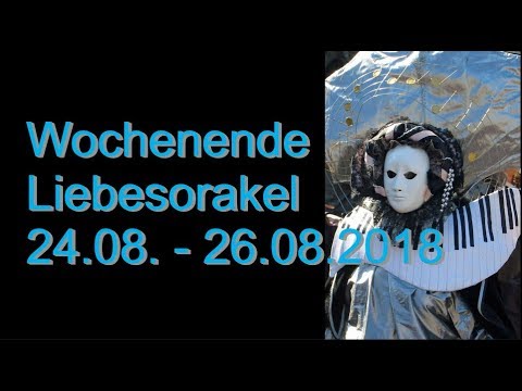 Wochenende Liebesorakel: 24.08. - 26.08.2018