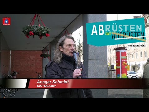 „Abrüsten statt Aufrüsten":  Friedensaktion der DKP Münster - Redebeitrag von Ansgar Schmidt