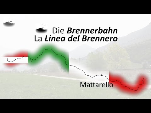 Die Brennerbahn/La Linea del Brennero: Mattarello