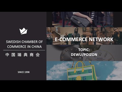 DEWU/POIZON. SWEDISH CHAMBER, E-COMMERCE NETWORK PRESENTATION