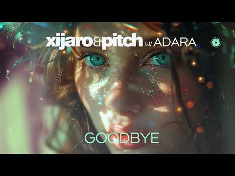 XiJaro & Pitch with Adara - Goodbye