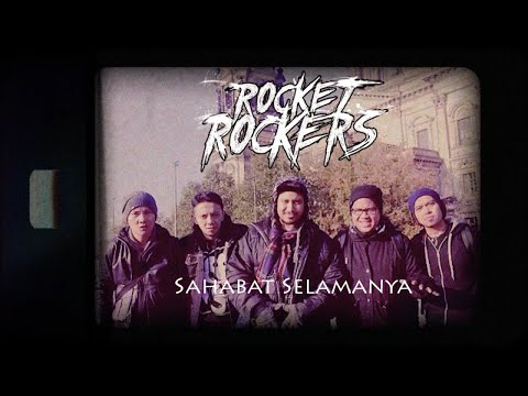 Rocket Rockers - Sahabat Selamanya (Official Music Video)