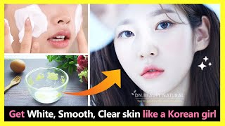 Get Korean skin whitening! 3 natural recipes make white, smooth, soft & clear skin like Korean girl.