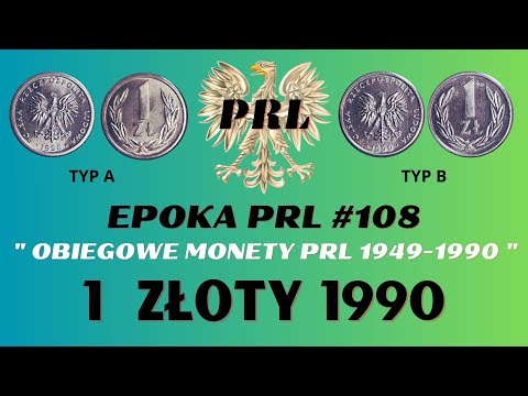 PRL ERA #108. Circulation coins of the PRL 1949-1990. 1 złoty 1990 Types A and B.