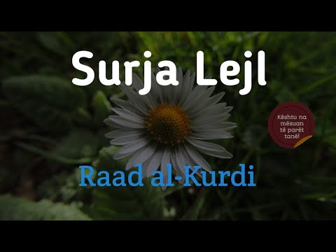 Surja Lejl | Raad al-Kurdi | Kështu na mësuan të parët tanë